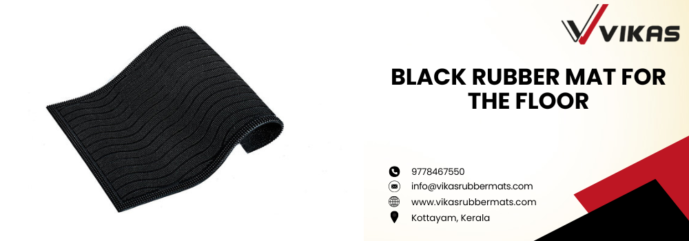 uploads_vik/blogs/Black Rubber Mat for the Floor.png